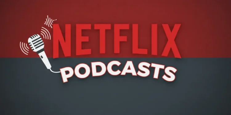 Podcast Tv talk show Netflix